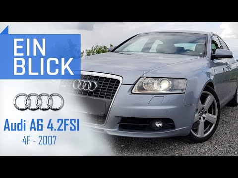 Audi A6 4F 4.2 FSI quattro (2007) - Wie gut ist der LETZTE V8 Sauger?