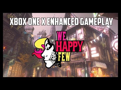 We Happy Few Xbox One X Enhanced Gameplay (4k)