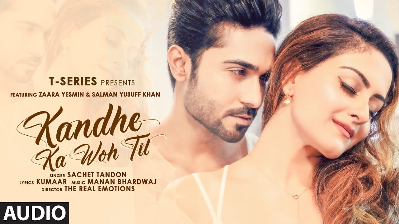 KANDHE KA WOH TIL LYRICS | SACHET TANDON