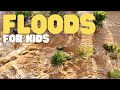 Floods For Kids Learn About The Three Types Of Floods