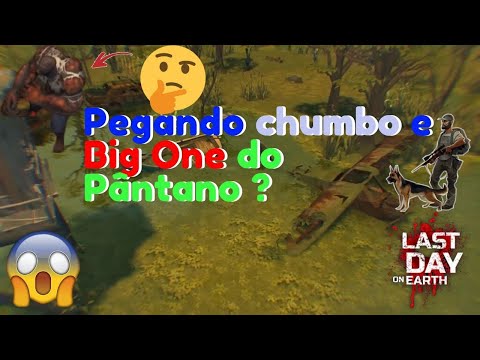 LAST DAY ON EARTH - Pegando chumbo, Big One do Pântano ?