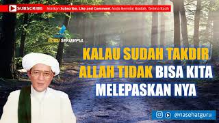Download lagu KALAU SUDAH TAKDIR ALLAH TIDAK BISA KITA MELEPASKANNYA ||-GURU SEKUMPUL- mp3