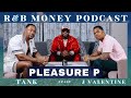 Pleasure P R B MONEY Podcast Ep 102