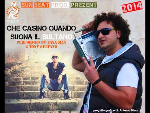 SUN BEAT PROD. PREZENT ''CHE CASINO QUANDO SUONA IL SULTANO'' PERFORMED BY FAYA MAN