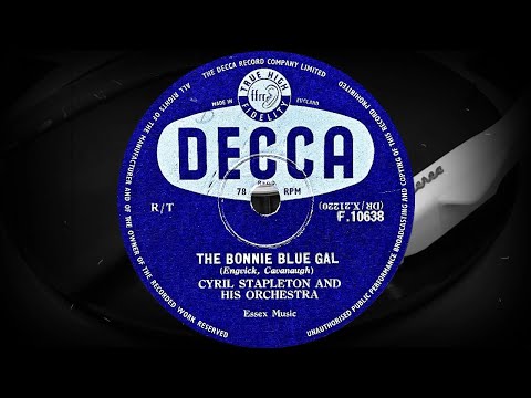 THE BONNIE BLUE GAL - CYRIL STAPLETON AND HIS ORCHESTRA (1955)