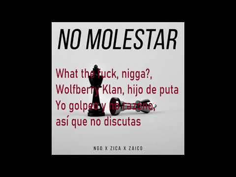 NGO x ZICA x ZAICO - NOMOLESTAR - LETRA