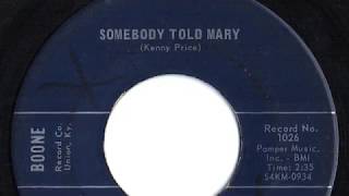 Kenny Price - &quot;Somebody Told Mary&quot;