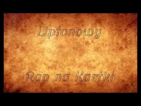 Liptonowy - Rap na Kartki