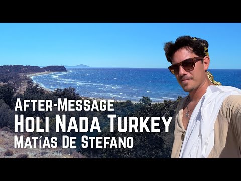 Matías De Stefano: From Chaos to Possibility | After-Message Holi Nada Turkey