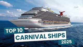 Top 10 Carnival Cruise Line Ships Ranked | Best Carnival Cruise Ships 2025
