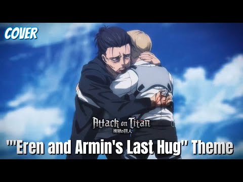 EMAymniam (sm3_Final) "Eren & Armin's Last Hug" Theme (COVER) REMAKE | Attack on Titan OST