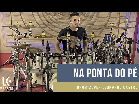 Na Ponta do Pé | DrumCover | Leonardo Castro