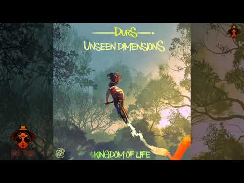 Durs Vs. Unseen Dimensions - Kingdom Of Life