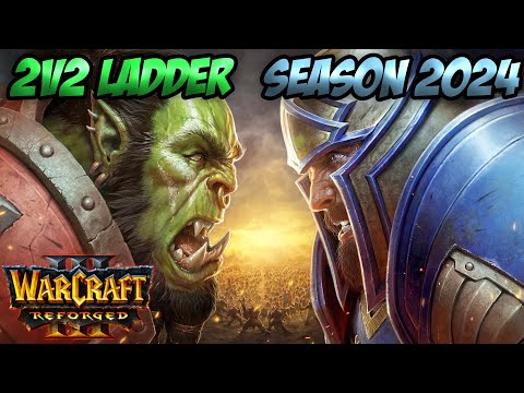 Warcraft Ladder Season 2024 - (Reforged Warcraft 3 )