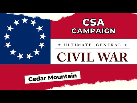Ultimate General Civil War CEDAR MOUNTAIN Confederate Campaign #12