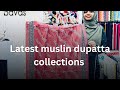 Latest muslin dupatta collections ❤️