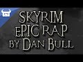 SKYRIM EPIC RAP - Dan Bull 