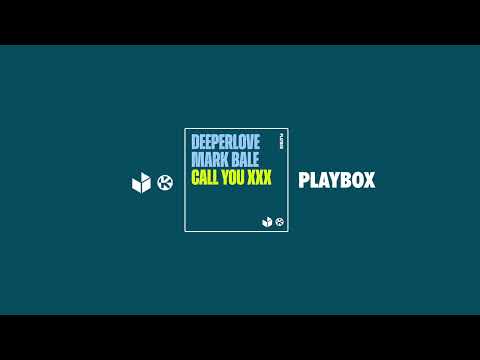 Deeperlove & Mark Bale - Call You XXX
