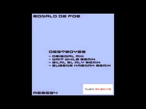 Ronald De Foe – Destroyer (Eugene Karnak Remix)