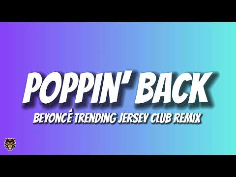Beyoncé - Poppin' This Thing Back (Jersey Club Remix)