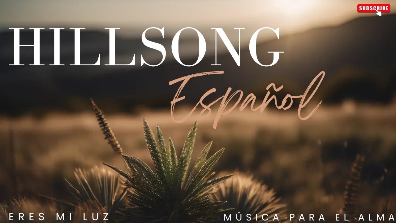 Hillsong en español 2025 | MIX - MEJOR MÚSICA 2025 | HILLSONG EN ESPAÑOL | #jesuschrist #music