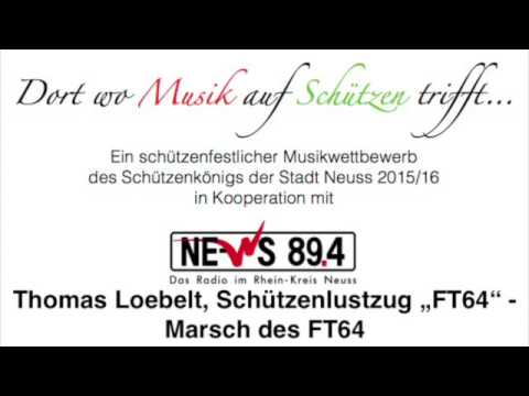 Thomas Loebelt, Schützenlustzug "FT64" - Marsch des FT64