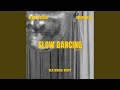 Slow Dancing (Remix)