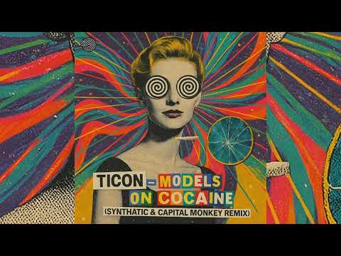 Ticon - Models on Cocaine (Synthatic & Capital Monkey remix)