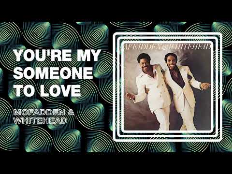 McFadden & Whitehead - You're My Someone To Love (Official Audio)