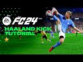 FC 24 | HAALAND KICK TUTORIAL | Xbox & Playstation