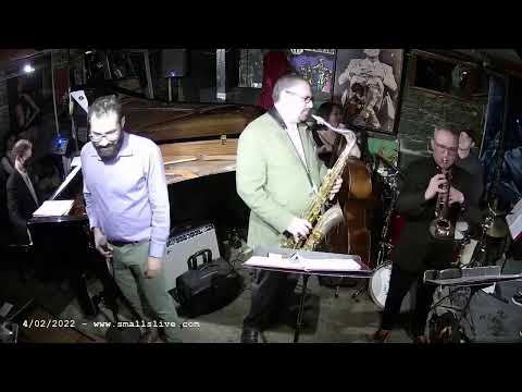 Andy Farber Quintet -  Live at Smalls Jazz Club - New York City - 4/3/22