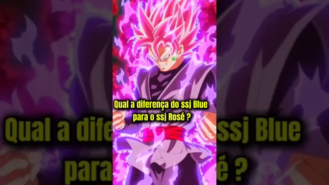 QUAL A DIFERENÇA do SUPER SAYAJIN BLUE PARA O SUPER SAYAJIN ROSÉ?