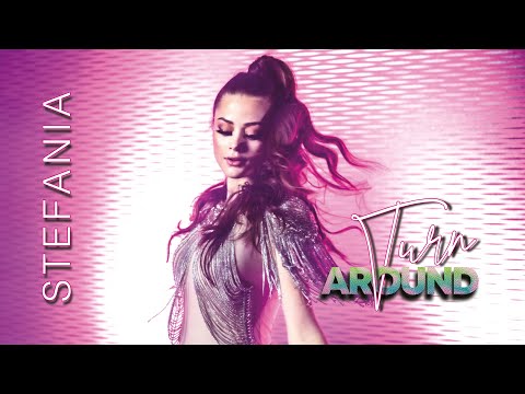 Stefania – TURN AROUND (Official Music Video)