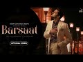 Barsaat - Darshan Raval || Official Music Video