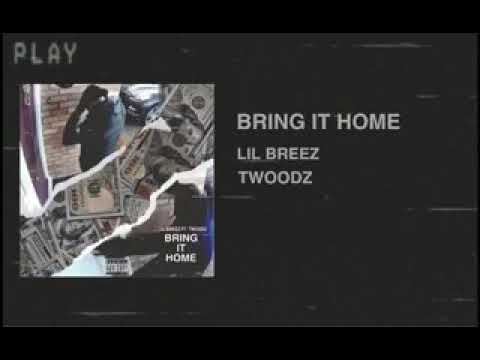 Lil Breez- Bring It Home Ft.(Twoodz) prod. By @jotovenn