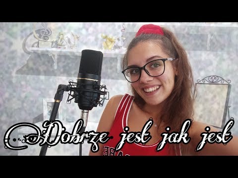 Dobrze jest jak jest - cover Wiktoria Krakowska