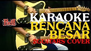 Padi - Rencana Besar Guitar Cover | Karaoke Padi - Rencana Besar | TAK HANYA DIAM