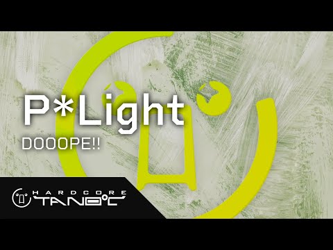 P*Light - DOOOPE!!
