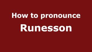 How to pronounce Runesson