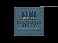 RECKLESS KELLY-Bird on a Wire
