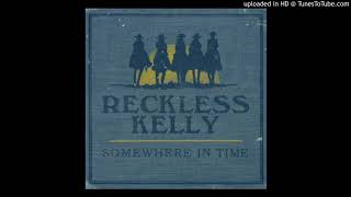 RECKLESS KELLY-Bird on a Wire