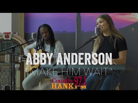 Abby Anderson - Make Him Wait (Acoustic)
