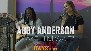 Abby Anderson - Make Him Wait (Acoustic)
