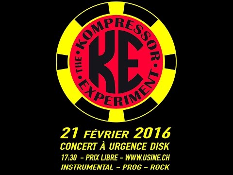 The Kompressor Experiment (2)  @ Urgence Disk 21-02-2016