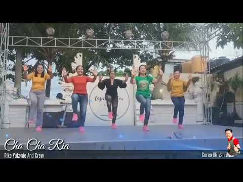 Cha Cha Ria - Coreo Bli Van Wien || Rike Yukenie & Crew