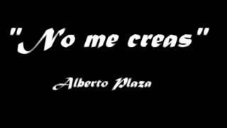 "No me creas"