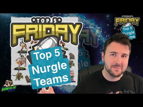 Top 5 Nurgle Teams - Top 5 Friday (Bonehead Podcast)