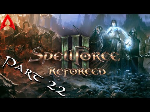 SpellForce 3 Reforced playthrough (Circle Mage) || Twitch Vod part 22