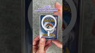 BUILDING THE PERFECT DISPLAY FOR CHARMANDER 🔥