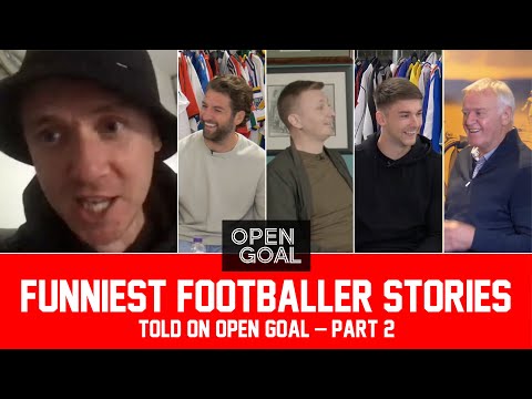 PART 2 | FUNNIEST FOOTBALLER STORIES TOLD ON OPEN GOAL